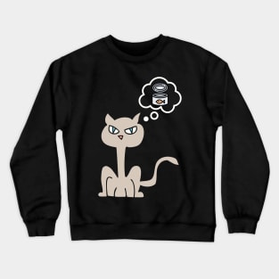 Hungry cat wants tuna Crewneck Sweatshirt